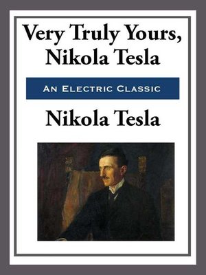 cover image of Yours Truly, Nikola Tesla